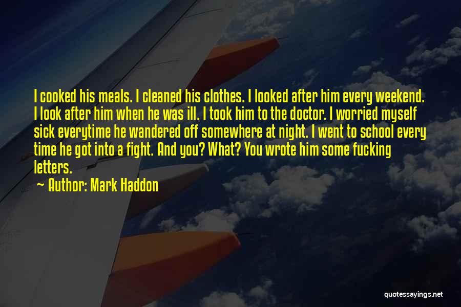 Everytime I Look At Him Quotes By Mark Haddon