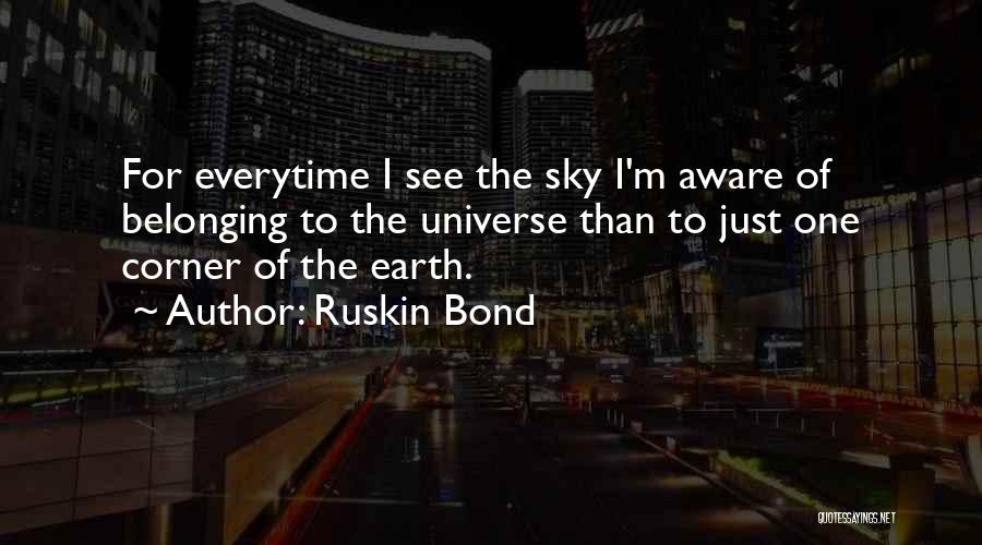 Everytime I See You With Her Quotes By Ruskin Bond