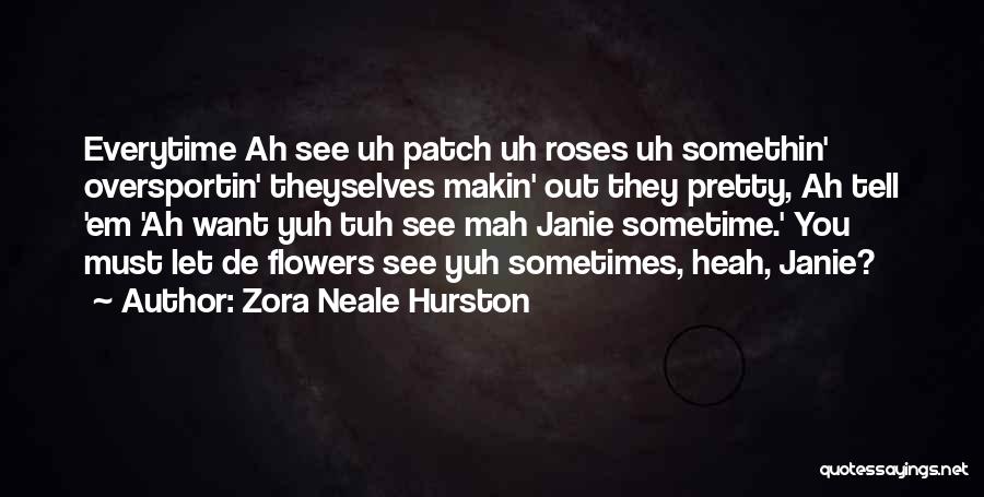 Everytime I See You With Her Quotes By Zora Neale Hurston