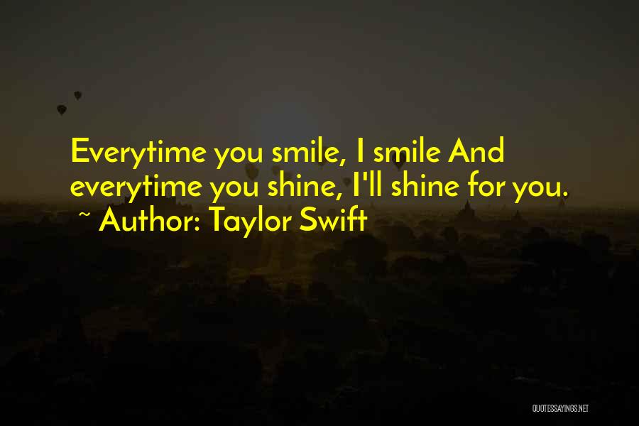 Everytime I Think Of You I Smile Quotes By Taylor Swift