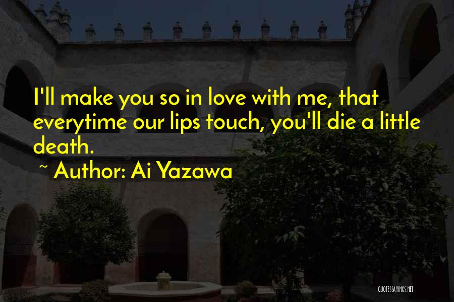 Everytime I Think Of You Love Quotes By Ai Yazawa