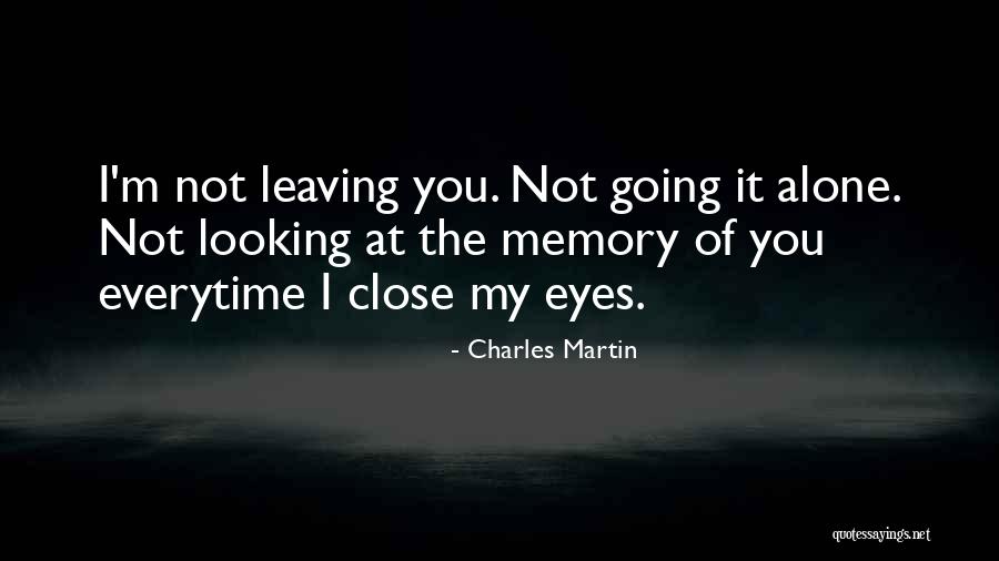 Everytime You Quotes By Charles Martin Everytime You Quotes By Charles Martin
