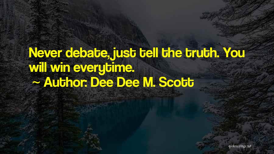 Everytime You Quotes By Dee Dee M. Scott