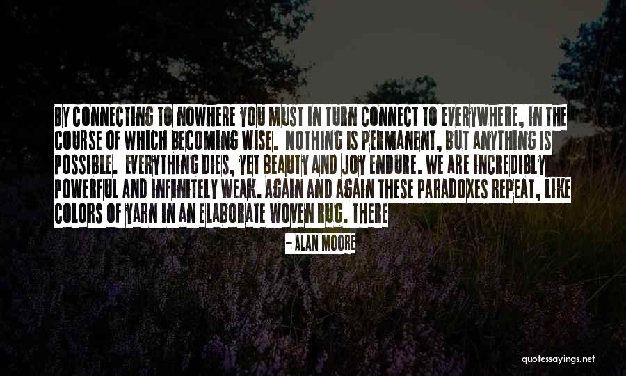Everywhere And Nowhere Quotes By Alan Moore Everywhere And Nowhere Quotes By Alan Moore