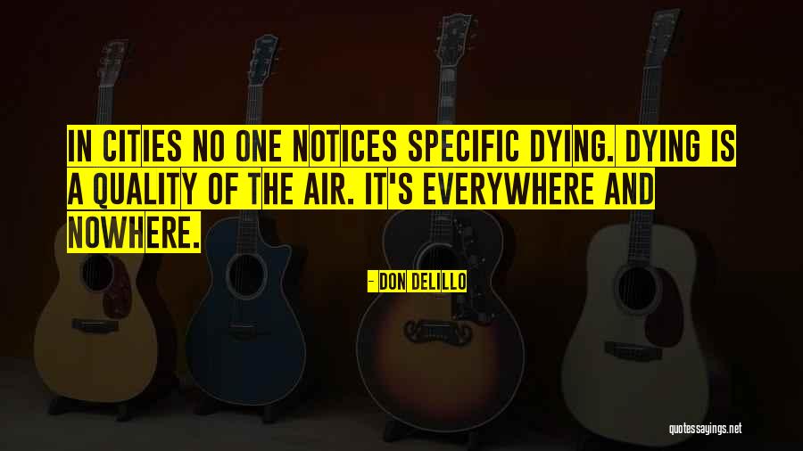 Everywhere And Nowhere Quotes By Don DeLillo Everywhere And Nowhere Quotes By Don DeLillo