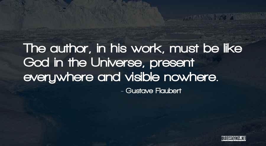 Everywhere And Nowhere Quotes By Gustave Flaubert Everywhere And Nowhere Quotes By Gustave Flaubert