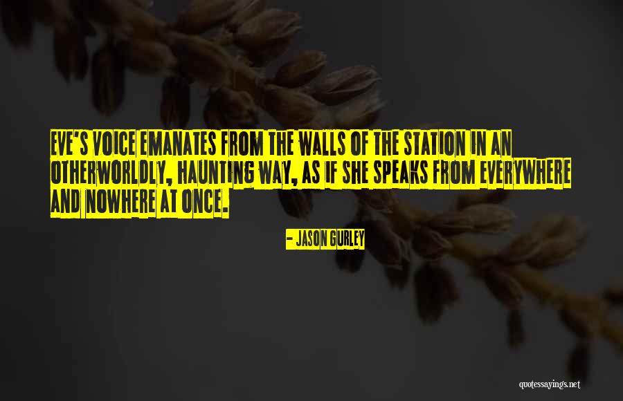 Everywhere And Nowhere Quotes By Jason Gurley Everywhere And Nowhere Quotes By Jason Gurley