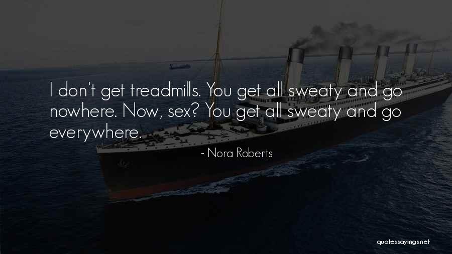 Everywhere And Nowhere Quotes By Nora Roberts Everywhere And Nowhere Quotes By Nora Roberts