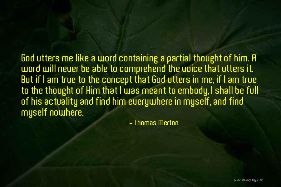 Everywhere And Nowhere Quotes By Thomas Merton Everywhere And Nowhere Quotes By Thomas Merton