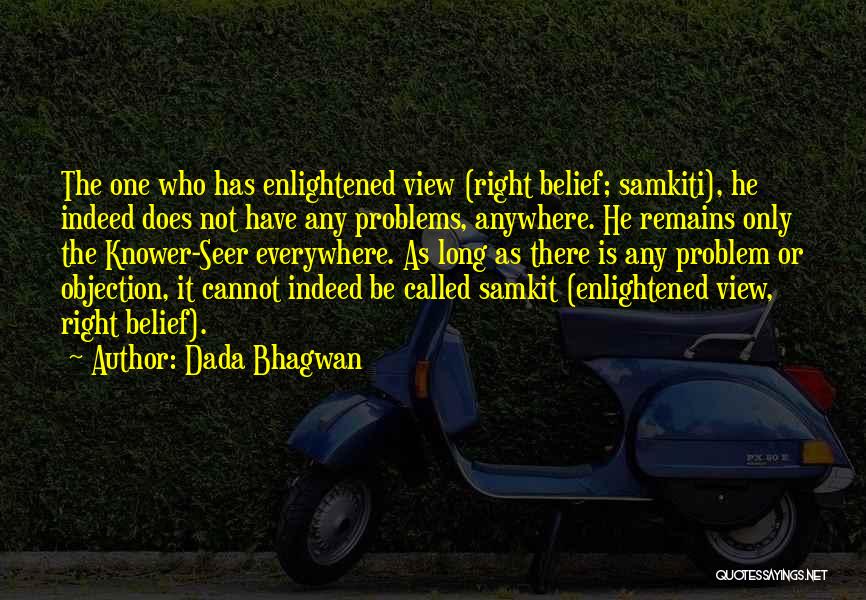 Everywhere Anywhere Quotes By Dada Bhagwan