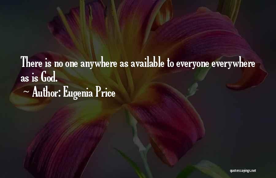 Everywhere Anywhere Quotes By Eugenia Price