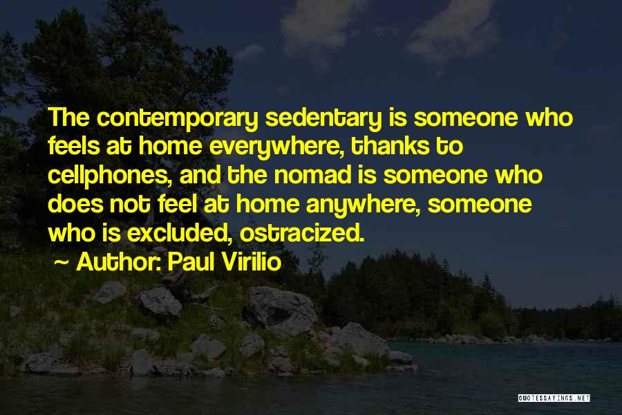 Everywhere Anywhere Quotes By Paul Virilio