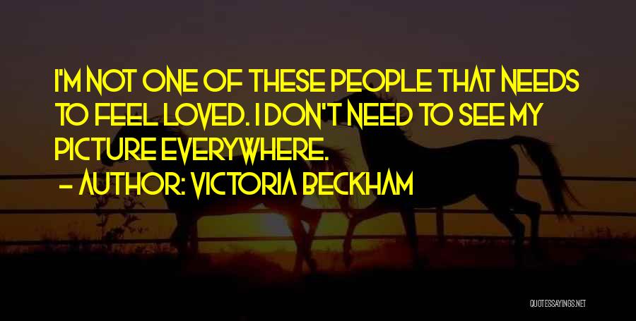 Everywhere I Go I See You Quotes By Victoria Beckham