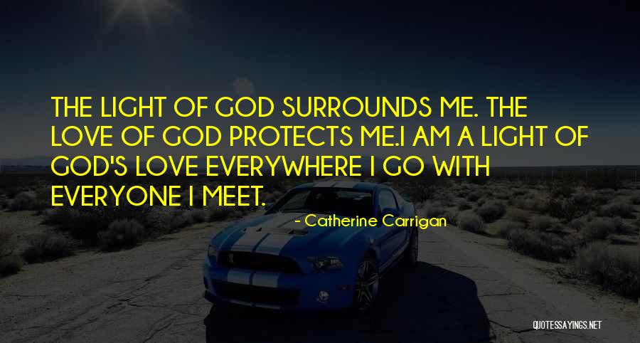 Everywhere I Go Quotes By Catherine Carrigan