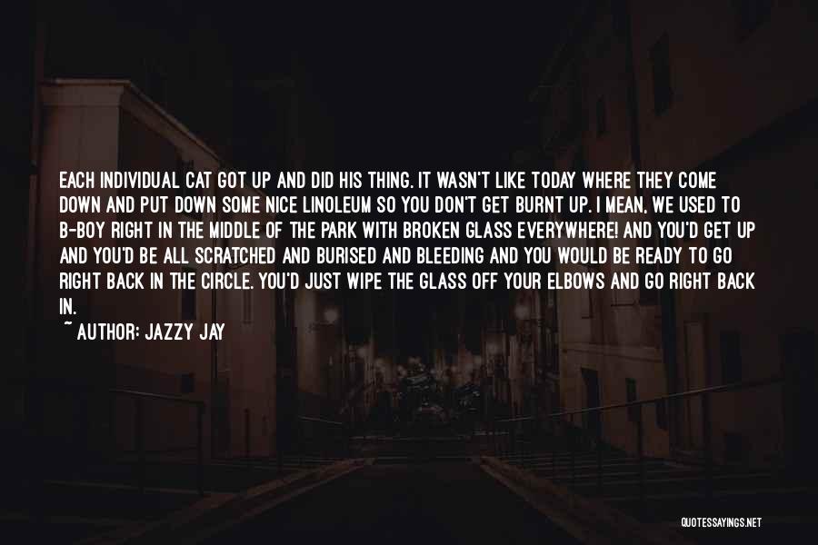 Everywhere I Go Quotes By Jazzy Jay