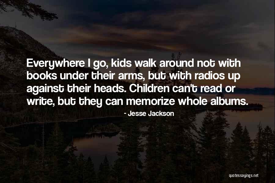 Everywhere I Go Quotes By Jesse Jackson