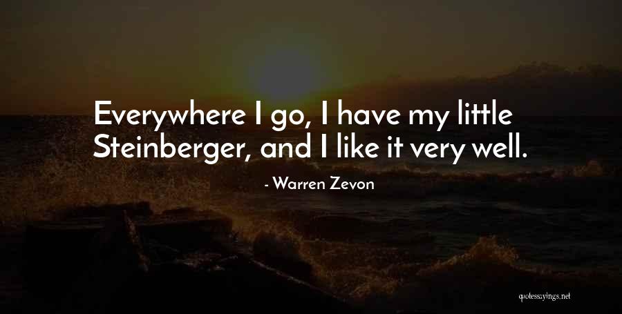 Everywhere I Go Quotes By Warren Zevon