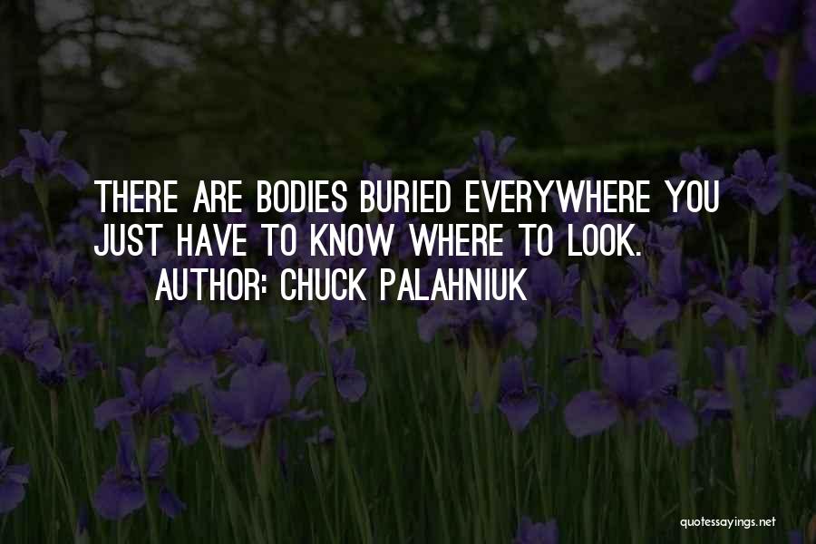 Everywhere Quotes By Chuck Palahniuk