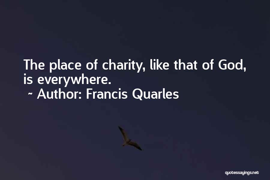 Everywhere Quotes By Francis Quarles