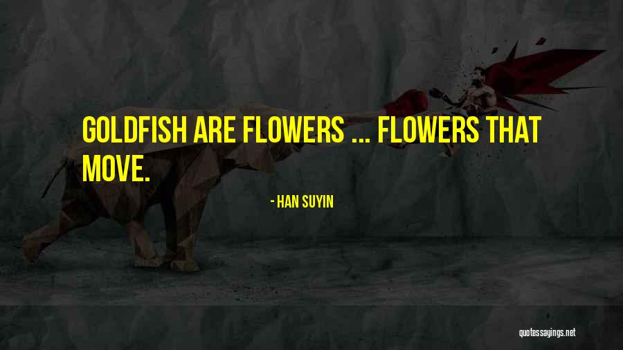 Everywhre Quotes By Han Suyin Everywhre Quotes By Han Suyin