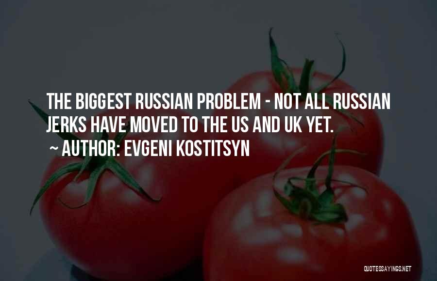 Evgeni Kostitsyn Quotes 1318137