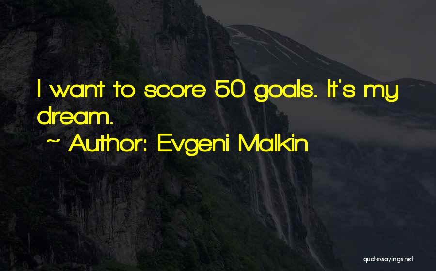 Evgeni Malkin Quotes 1365073