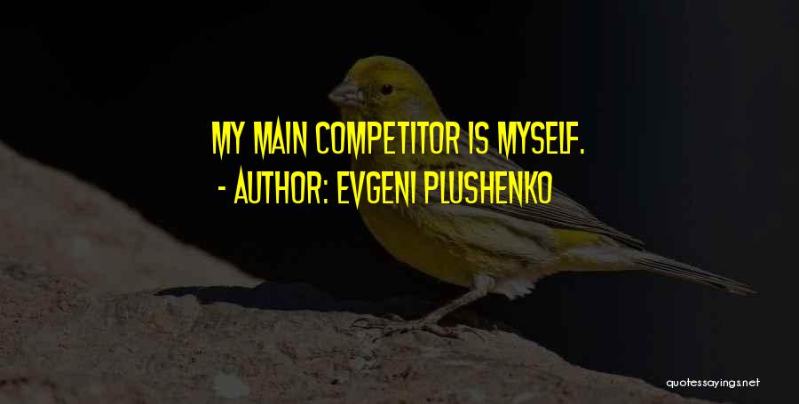 Evgeni Plushenko Quotes 1950268