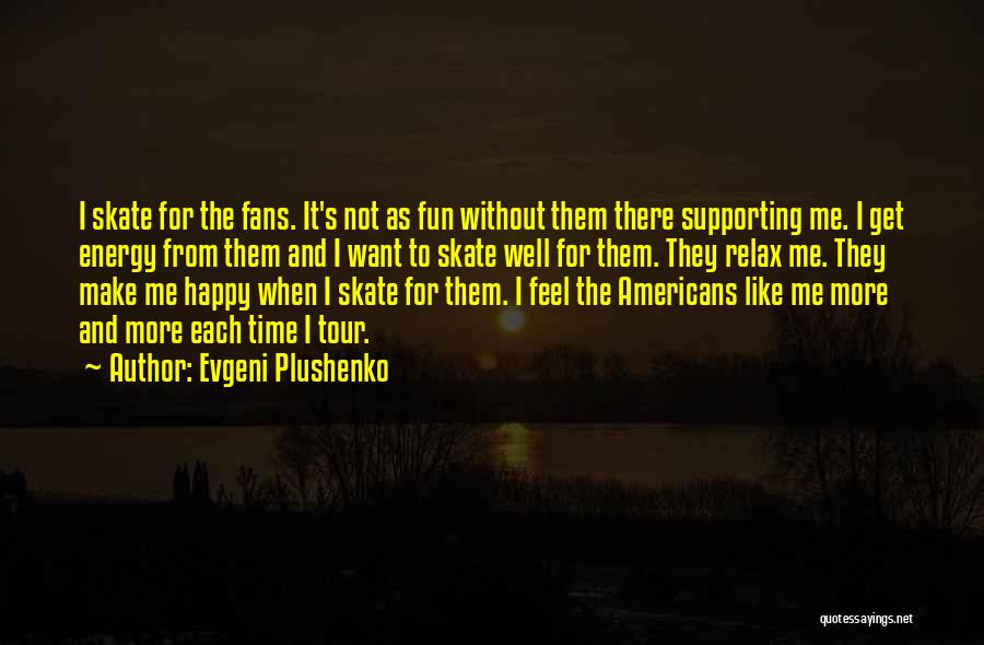 Evgeni Plushenko Quotes 779330