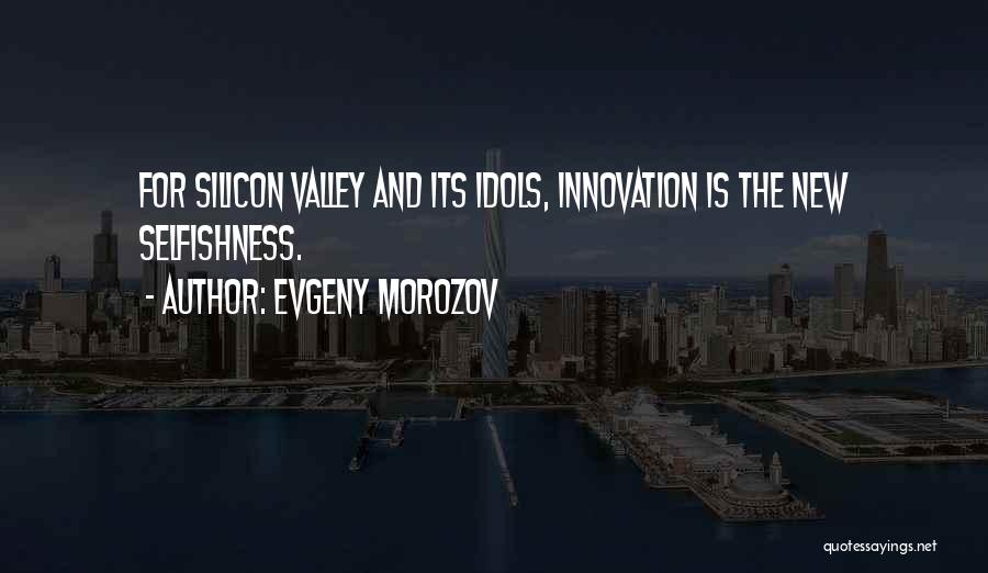 Evgeny Morozov Quotes 1162136