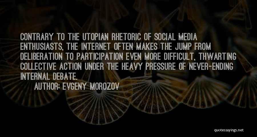 Evgeny Morozov Quotes 1221948