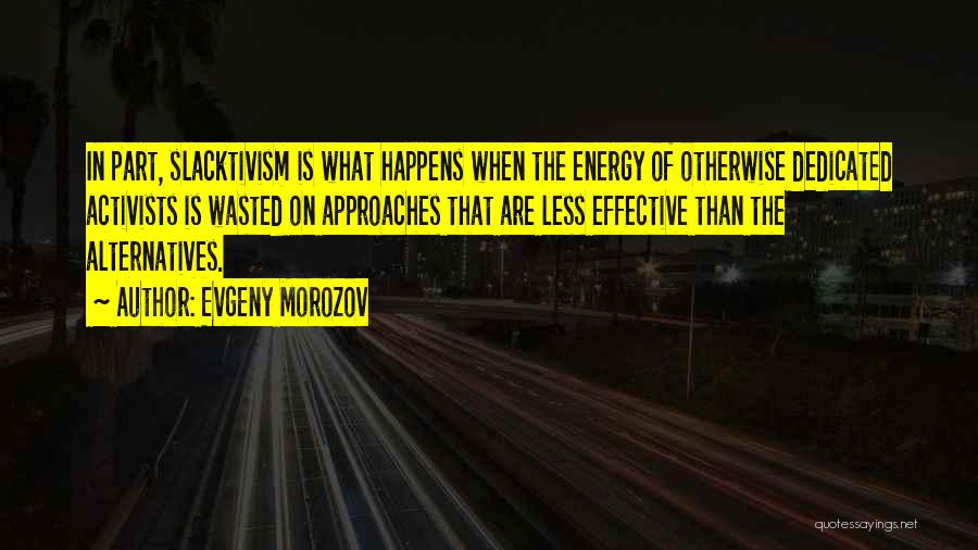 Evgeny Morozov Quotes 1333047