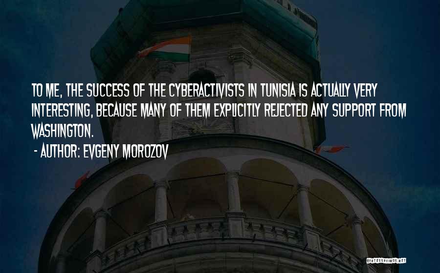 Evgeny Morozov Quotes 1363512