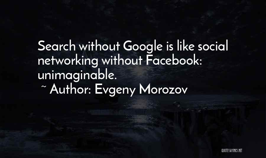 Evgeny Morozov Quotes 1636958