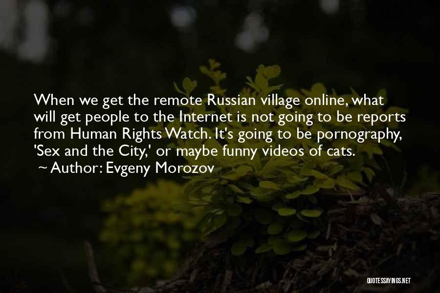 Evgeny Morozov Quotes 1739744