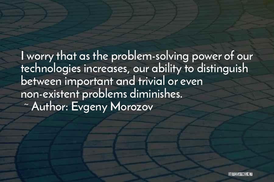 Evgeny Morozov Quotes 1827078