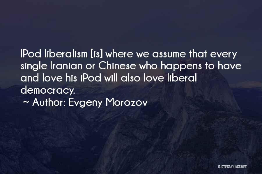 Evgeny Morozov Quotes 1885992