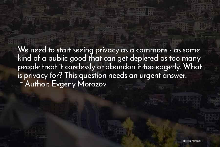 Evgeny Morozov Quotes 2124698