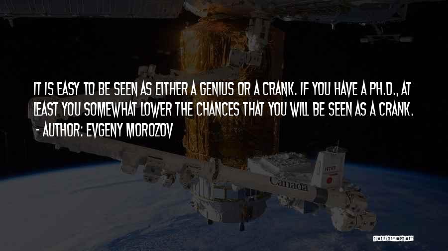 Evgeny Morozov Quotes 286364