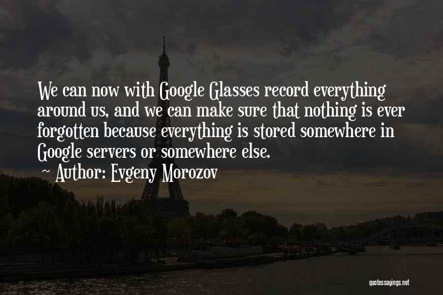 Evgeny Morozov Quotes 414344