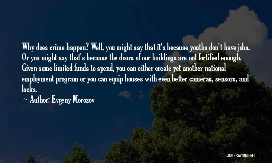 Evgeny Morozov Quotes 486824