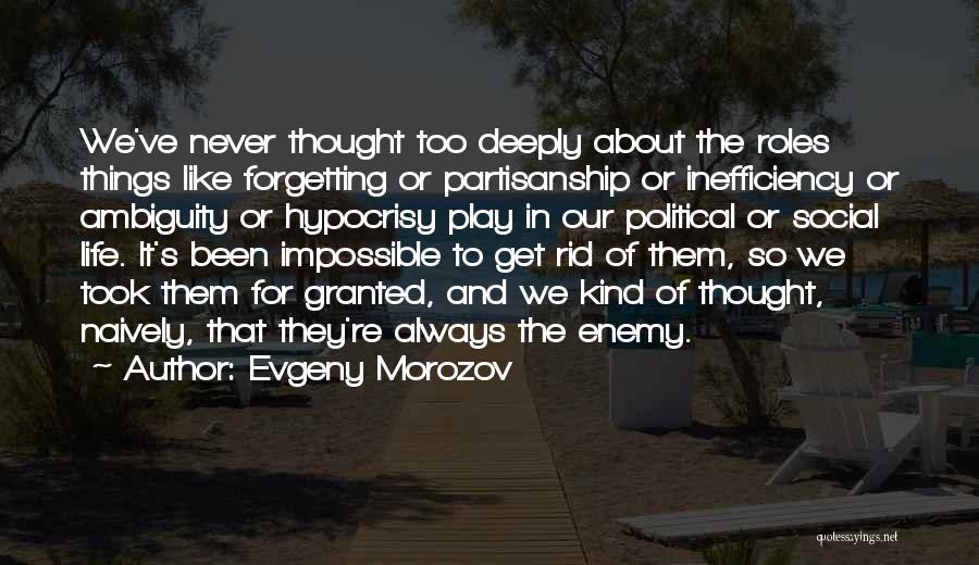 Evgeny Morozov Quotes 825286