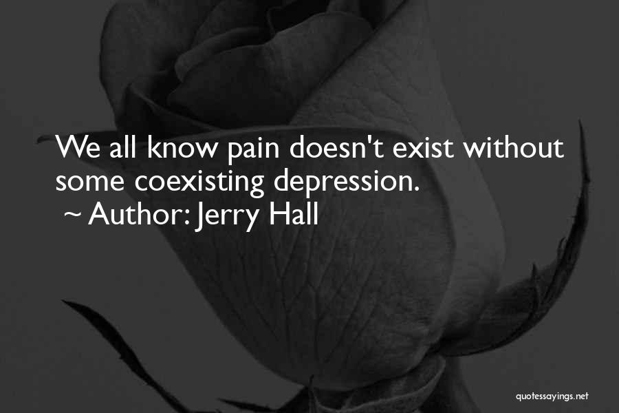Evgrafova Quotes By Jerry Hall