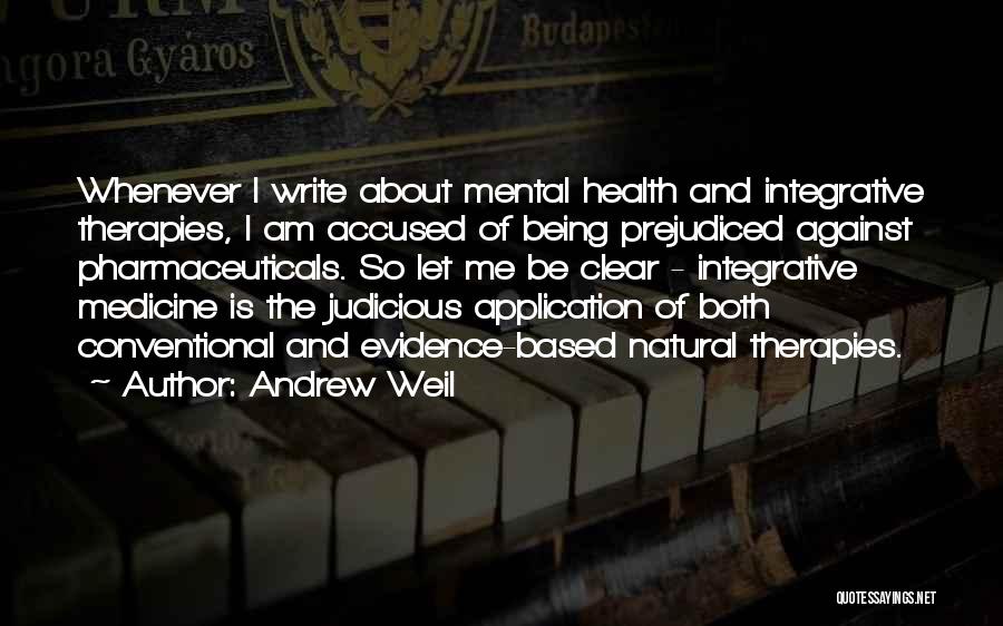 Evidence Based Medicine Quotes By Andrew Weil