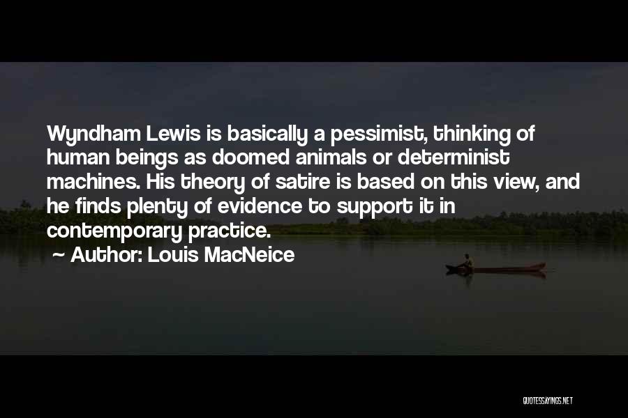 Evidence Based Practice Quotes By Louis MacNeice