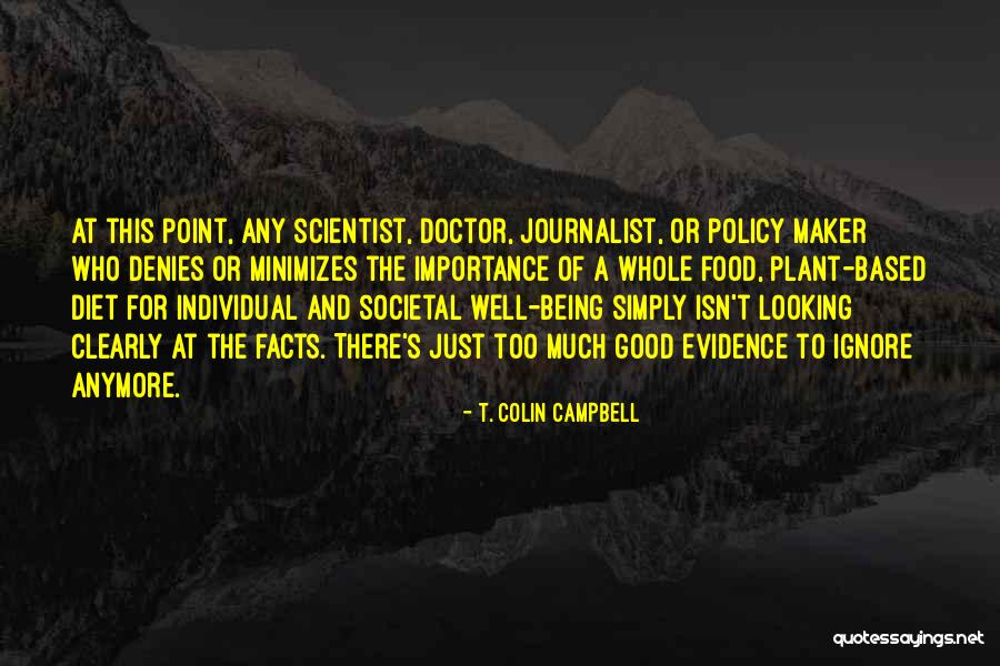 Evidence Based Quotes By T. Colin Campbell Evidence Based Quotes By T. Colin Campbell