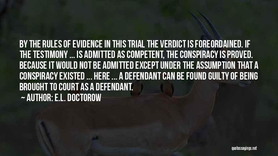 Evidence In Court Quotes By E.L. Doctorow