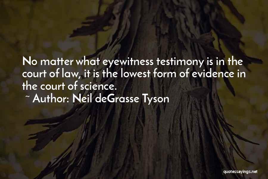 Evidence In Court Quotes By Neil DeGrasse Tyson