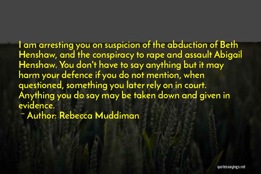 Evidence In Court Quotes By Rebecca Muddiman