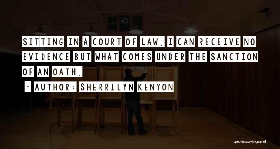 Evidence In Court Quotes By Sherrilyn Kenyon