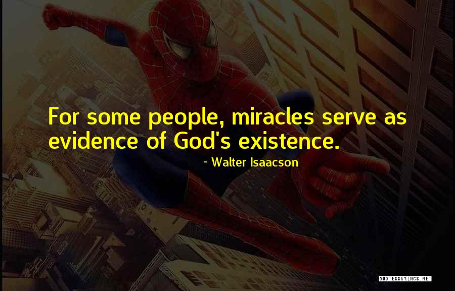 Evidence Of God Quotes By Walter Isaacson Evidence Of God Quotes By Walter Isaacson